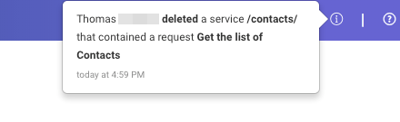 For example, you can be notified that a user deleted a service that contained a specific request.