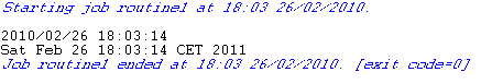 The result is 2010/02/26 18:03:14 and then Sat Feb 26 18:03:14 CET 2011 in the Run view.